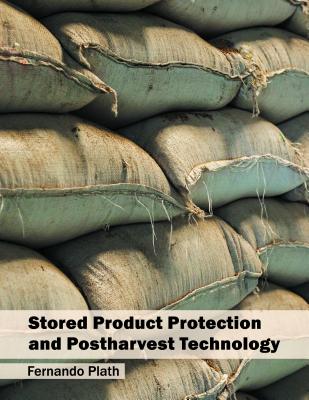 Stored Product Protection and Postharvest Technology