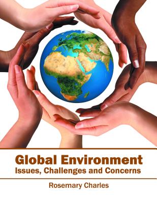 Global Environment: Issues, Challenges and Concerns
