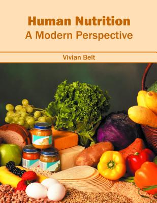 Human Nutrition: A Modern Perspective