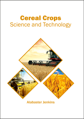 Cereal Crops: Science and Technology