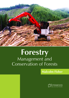 Forestry: Management and Conservation of Forests