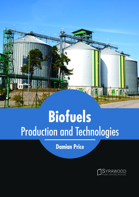 Biofuels: Production and Technologies
