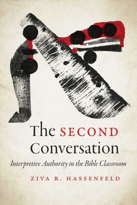 The Second Conversation: Interpretive Authority in the Bible Classroom