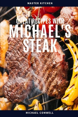 Great Recipes with Michael's Steak