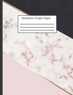Isometric Graph Paper: 3-D Design .28 Grid Equilateral Triangle Notebook: 8.5 x 11 108 Pages, Pretty Navy Pink & Rose Marble
