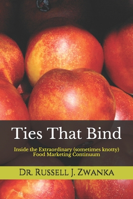 Ties That Bind: Inside the Extraordinary (sometimes knotty) Food Marketing Continuum