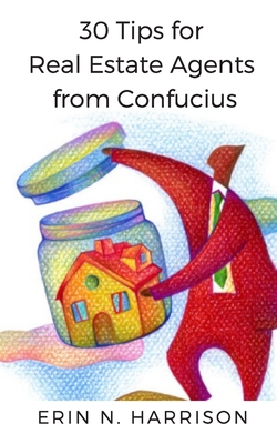30 Tips for Real Estate Agents from Confucius