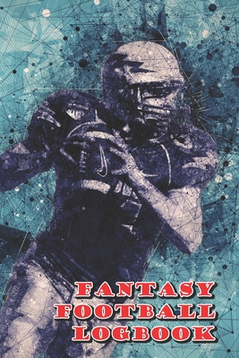 Fantasy Football Logbook: Organizer for your Fantasy Football Team