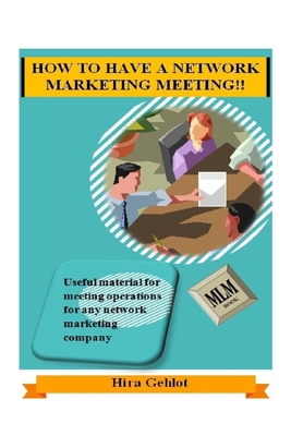 How to Have a Network Marketing Meeting!!