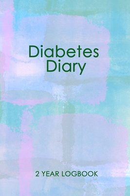 Diabetes Diary: Practical Design and Modern Layout. 2 Year Record for Daily Blood Sugar Readings.