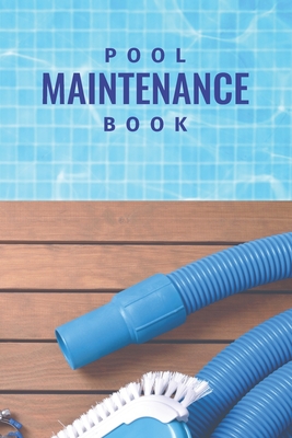 Pool Maintenance Book: Swimming Pool Cleaning Made Easy With This DIY Pool Maintenance Checklist; Customized Pool Maintenance Book; Swimming Pool Maintenance Log Book; Swim Pool Maintenance; Basic Pool Maintenance Item; Pool Cleaning Accessories Kit