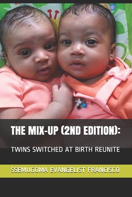 The Mix-Up (2nd Edition): : Twins Switched at Birth Reunite