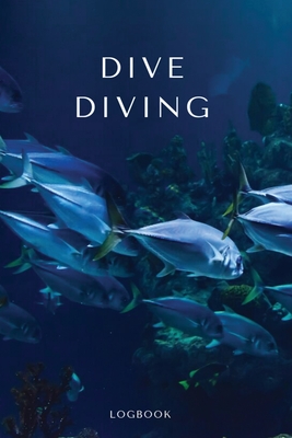 Dive Diving Logbook: This Scuba diving friendly logbook is perfer for beginners and experts alike
