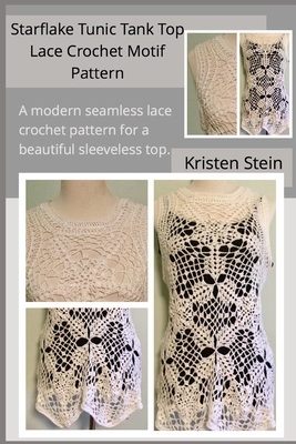 Starflake Tunic Tank Top Lace Crochet Motif Pattern: A modern seamless lace crochet pattern for a beautiful sleeveless top.