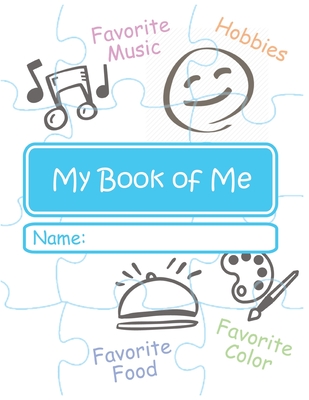 My Book of Me (Elementary Edition): A Guidebook to Help Students Understand Who They Are & How They Learn Best