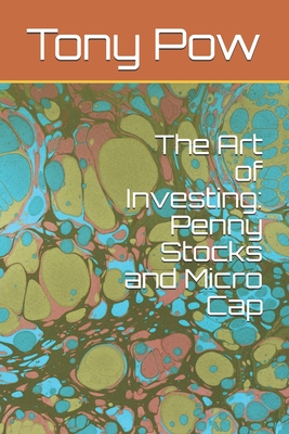 The Art of Investing: Penny Stocks and Micro Cap