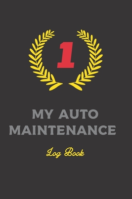 Auto Maintenance Logbook: If you value keeping your vehicle running well and holding it's value, this is the book for you