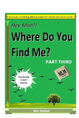 Hey Man!! Where Do You Find Me? Part Third
