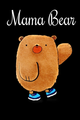 Mama Bear: Funny & Cute costume Bear Notebooks Brown Mama Bear College Ruled 6x9 120 Pages noBleed