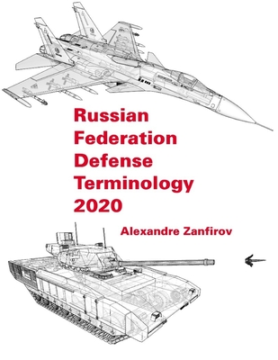 Russian Federation Defense Terminology 2020: English Translation
