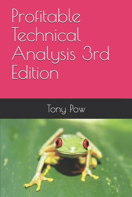 Profitable Technical Analysis 3rd Edition