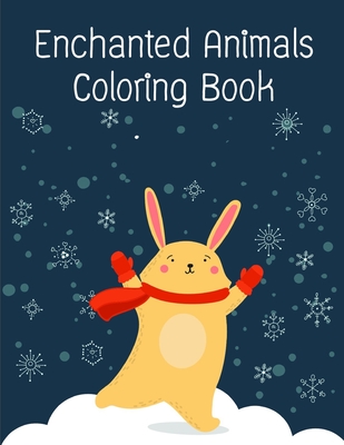 Enchanted Animals Coloring Book: coloring pages, Christmas Book for kids and children