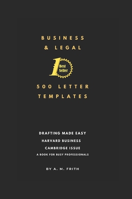 Business and Legal 500 Letter Templates: A Book for Busy Professionals