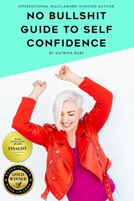 No Bullshit Guide to Self Confidence