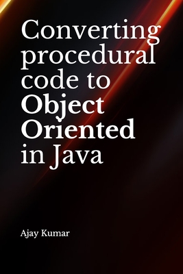 Converting procedural code to Object Oriented in Java