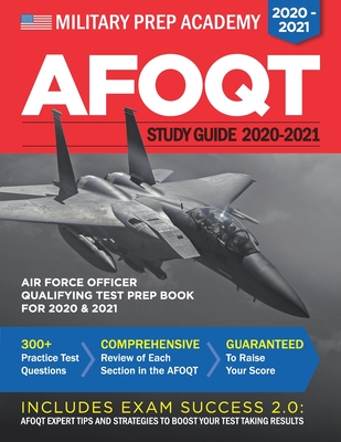 AFOQT Study Guide 2020-2021 Air Force Officer Qualifying Test Prep Book for 2020 and 2021: New Edition