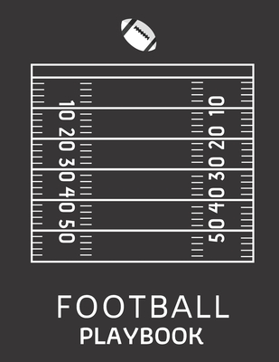 Football Playbook: Playbook For Football To Draw The Field Strategy - 8.5 X 11 size Playbook For Football