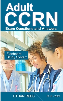 Adult CCRN Exam Questions and Answers
