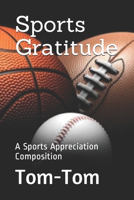 Sports Gratitude: A Sports Appreciation Composition