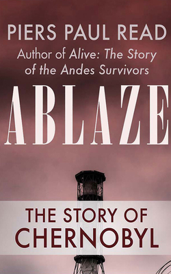 Ablaze: The Story of Chernobyl