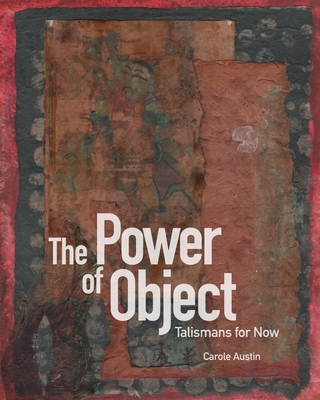 The Power of Object: Talismans for Now