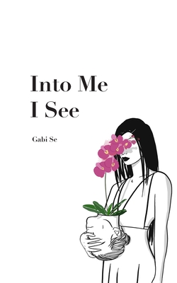 Into Me I See
