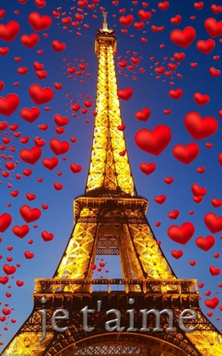 je t'aime Eiffel Tower red hearts creative blank journal: je t'aime Eiffel Tower red hearts creative blank journal