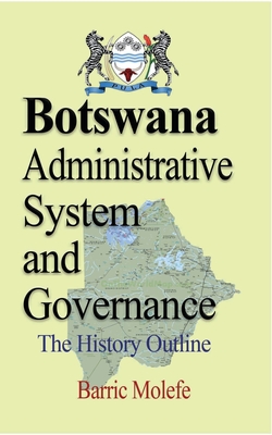 Botswana Administrative System and Governance: The History Outline