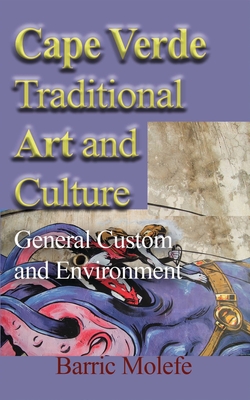 Cape Verde Traditional Art and Culture: General Custom and Environment