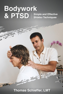 Bodywork and PTSD: Simple and Effective Shiatsu Techniques