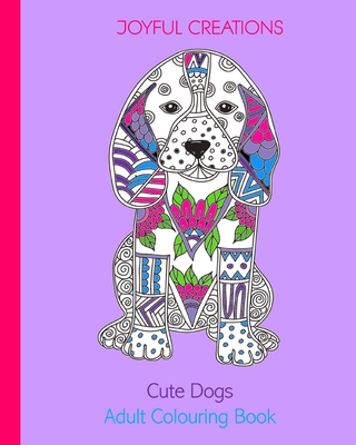 Cute Dogs: Adult Colouring Book (UK Edition)