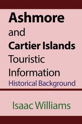Ashmore and Cartier Islands Touristic Information: Historical Background