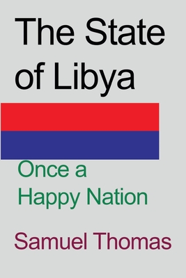 The State of Libya: Once a Happy Nation