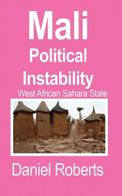 Mali Political Instability: West African Sahara State