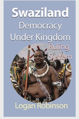 Swaziland Democracy under Kingdom: Ruling System