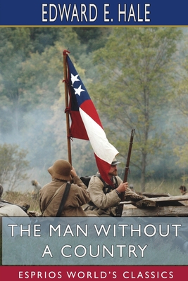 The Man Without a Country (Esprios Classics)