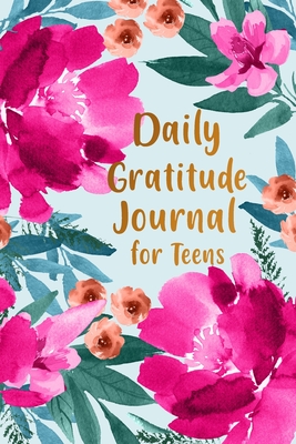 Daily Gratitude Journal for Teens,: Easy Journal to Help Teens Start the Day to Gratitude Positive Thinking