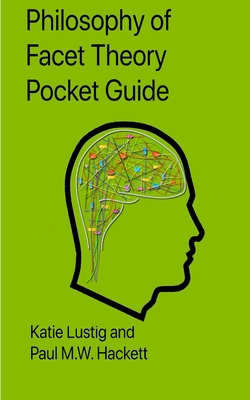 Philosophy of Facet Theory Pocket Guide