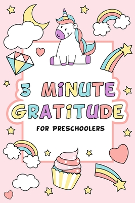 3 Minute Gratitude for Preschoolers: Gratitude Journal for Kid Girl, Daily Gratitude Quotes, Happy Planner Gratitude