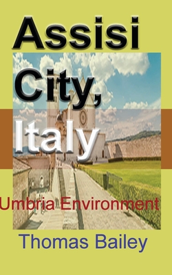 Assisi City, Italy: Umbria Environment